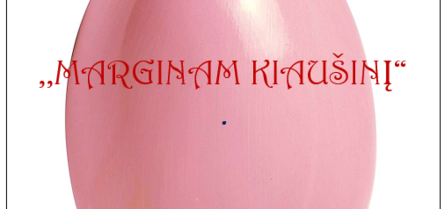 Edukacinė popietė Tverečiuje ,,Marginam kiaušinį“