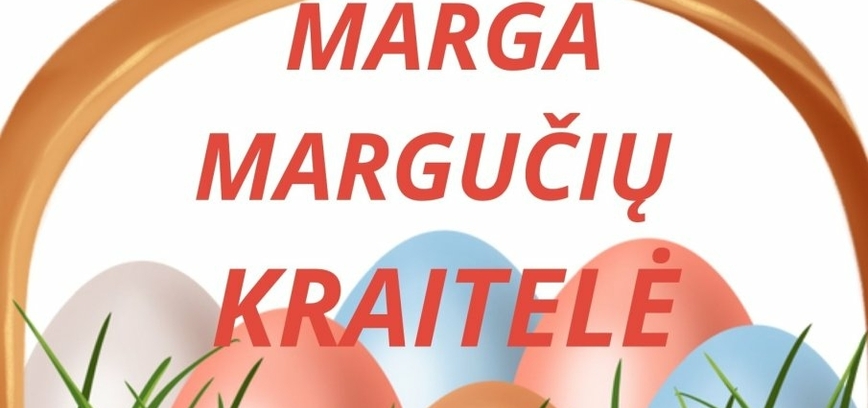 Edukacinės dirbtuvėlės Šiūlėnuose „Marga margučių kraitelė“