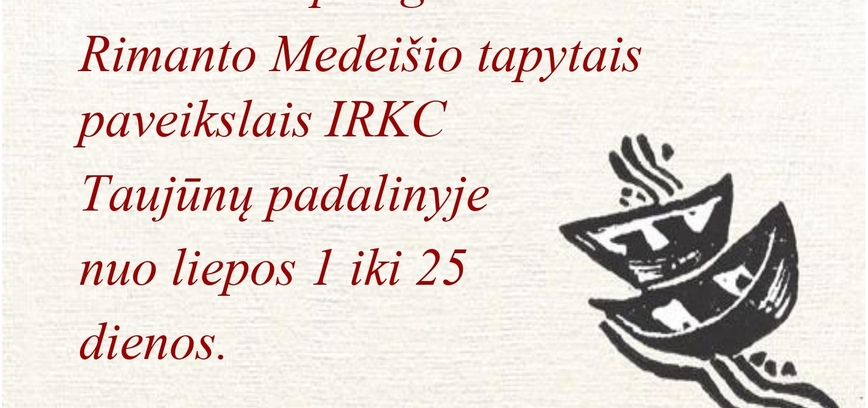 Taujūnai: Rimanto Medeišio paveikslų paroda