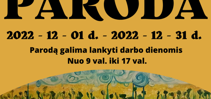 Dūkšte: Daivos Balevičiūtės tapybos darbų paroda