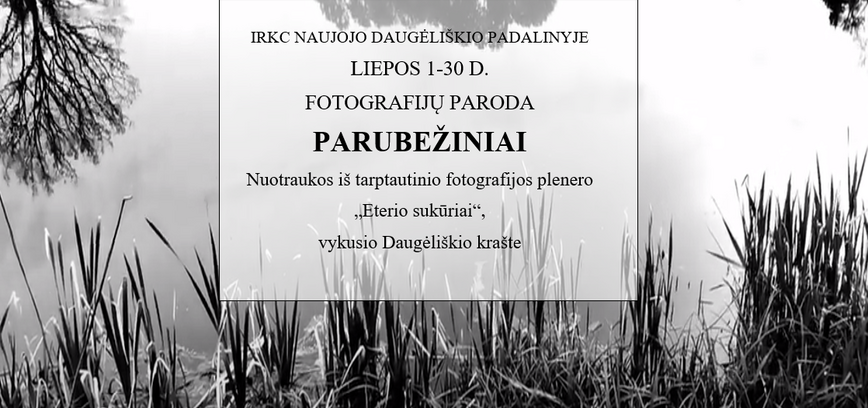 Fotografijų paroda „Parubežiniai“ N. Daugėliškyje
