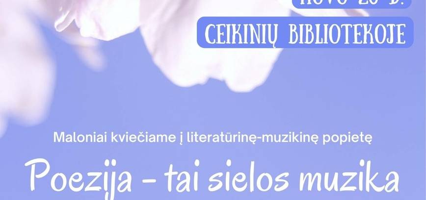 Literatūrinė-muzikinė popietė Ceikiniuose