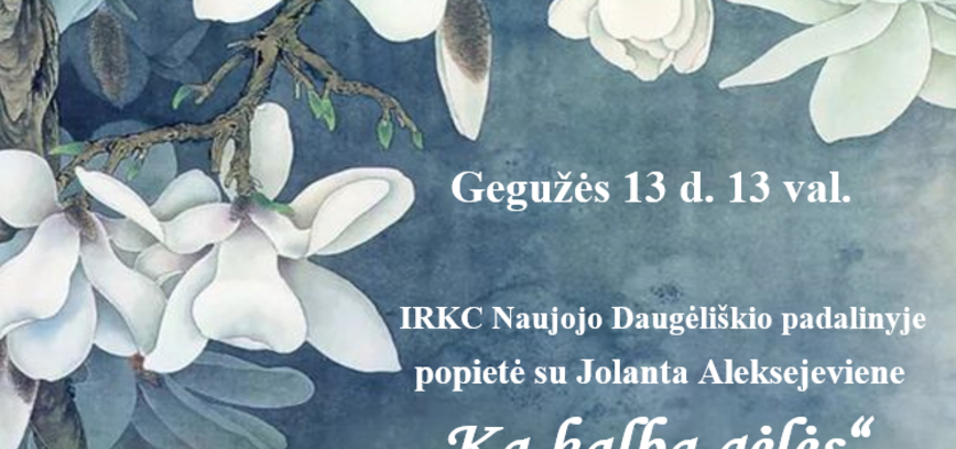 Popietė “Ką kalba gėlės“ N. Daugėliškyje
