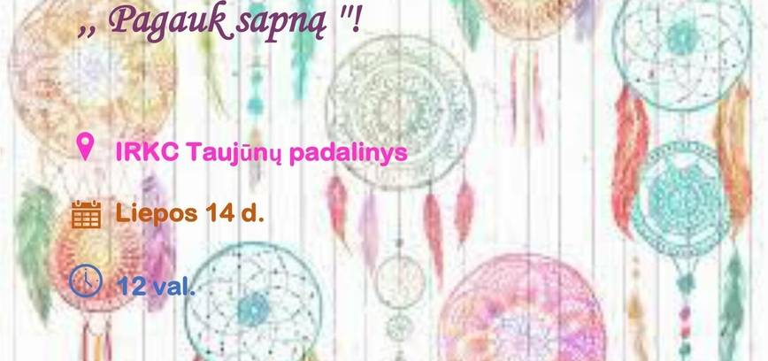 Edukacija „Pagauk sapną“ Taujūnuose