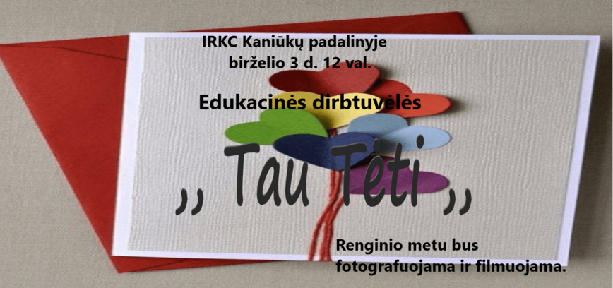 Edukacinės dirbtuvėlės Kaniūkuose „Tau, tėti“