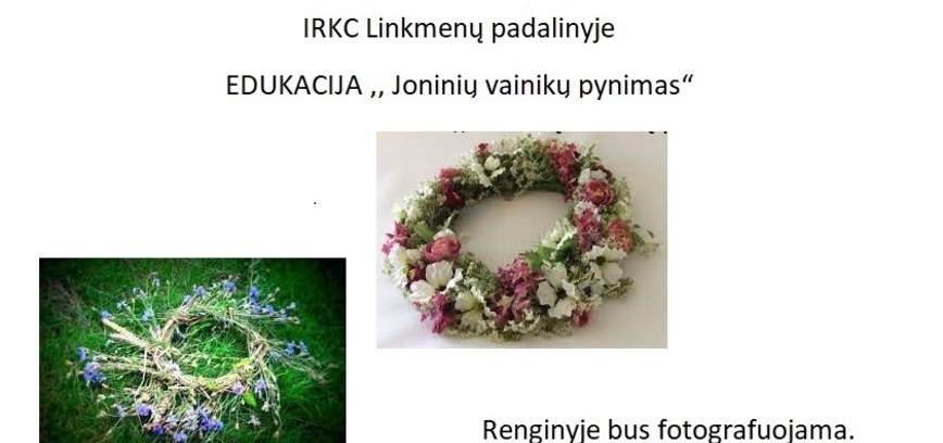 Edukacija Linkmenyse „Joninių vainikų pynimas“