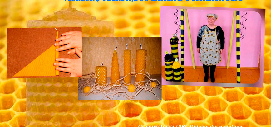 Edukacija Didžiasalyje „Žvakių sukimas iš vaškuolių“
