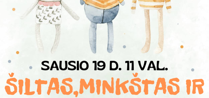 Edukacija Vidiškėse „Šiltas, minkštas ir pūkuotas“