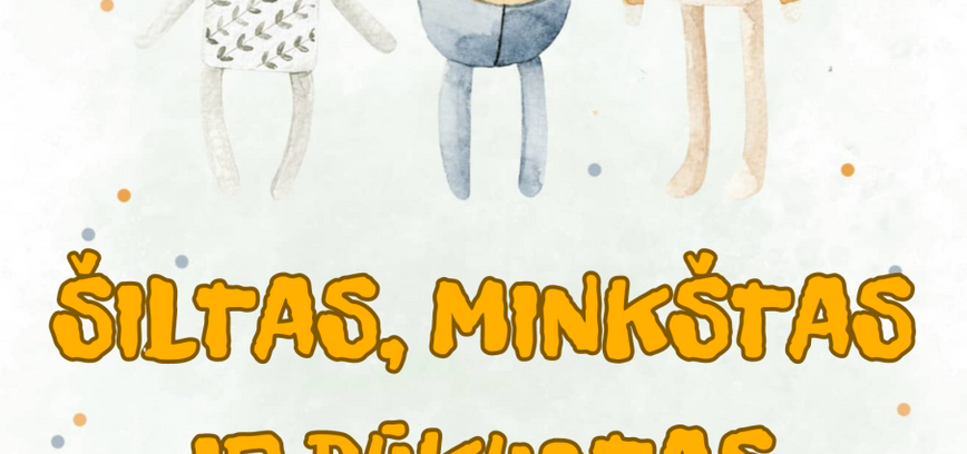 Edukacija „Šiltas, minkštas ir pūkuotas“ Vidiškėse