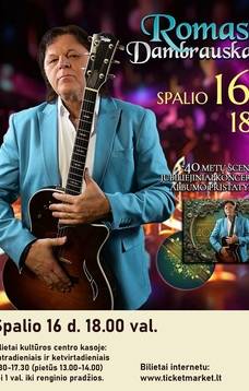 Romas Dambrauskas „40 metų scenoje. Jubiliejinis koncertas ir naujausio albumo pristatymas“