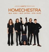 HOMECHESTRA | naujo albumo HABITS pristatymas | PALŪŠĖ