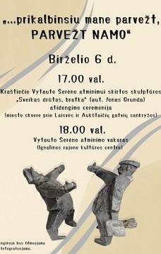 Kraštiečio V. Šerėno atminimui skirtos skulptūros „Sveikas drūtas, bratka“ (aut. Jonas Grunda) atidengimo ceremonija