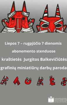 Jurgitos Balkevičiūtės grafinių miniatiūrų darbų paroda "Kaukės"