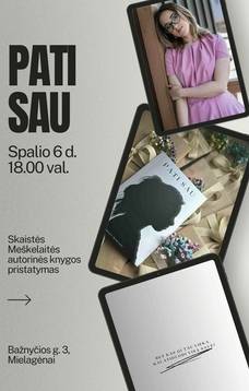 Skaistės Meškelaitės autorinės knygos pristatymas "Pati sau"