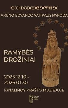 Arūno Edvardo Vaitkaus darbų paroda „Ramybės drožiniai“