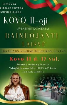Kovo 11-osios minėjimo koncertas „Dainuojanti laisvė“