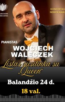 Pianisto Wojciech Waleczek fortepijono vakaras „Listas susitinka su „Queen“