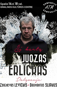 JUOZAS ERLICKAS. ŠĮ KARTĄ