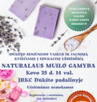 Edukacinis užsiėmimas "Natūralaus muilo gamyba“ Dūkšte