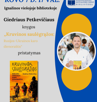 Giedriaus Petkevičiaus knygos "Kruvinos saulėgrąžos: Rusijos - Ukrainos karo dienoraštis" pristatymas