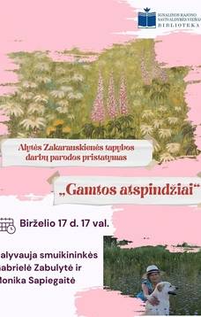Alytės Zakarauskienės parodos "Gamtos atspindžiai"  pristatymo renginys