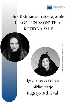 Susitikimas su rašytojomis Jurga Tumasonyte ir Kotryna Zyle
