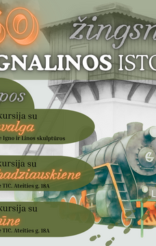  Ekskursija „Kelionė po Ignaliną istorijos bėgiais“
