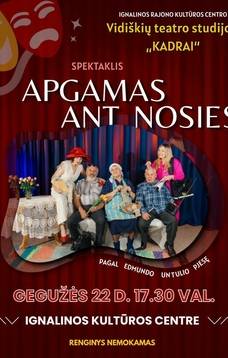  Vidiškių teatro studijos „Kadrai“ spektaklis „Apgamas ant nosies“