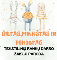 Paroda „Šiltas, minkštas ir pūkuotas“ Vidiškėse