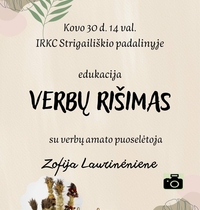Edukacija „Verbų rišimas“ Strigailiškyje