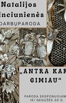 Natalijos Vinciunienės paroda "Antrą kart gimiau"