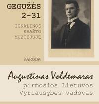 Paroda "Augustinas Voldemaras – pirmosios Lietuvos Vyriausybės vadovas"