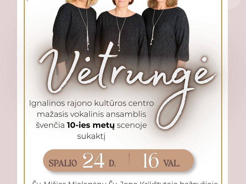 Mažojo vokalinio ansamblio „Vėtrungė“ jubiliejinis koncertas