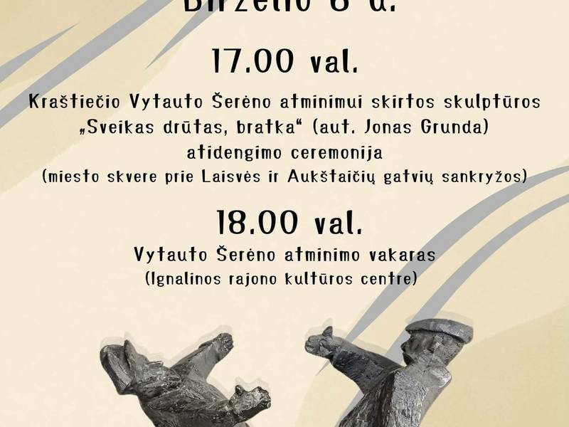 Kraštiečio V. Šerėno atminimui skirtos skulptūros „Sveikas drūtas, bratka“ (aut. Jonas Grunda) atidengimo ceremonija
