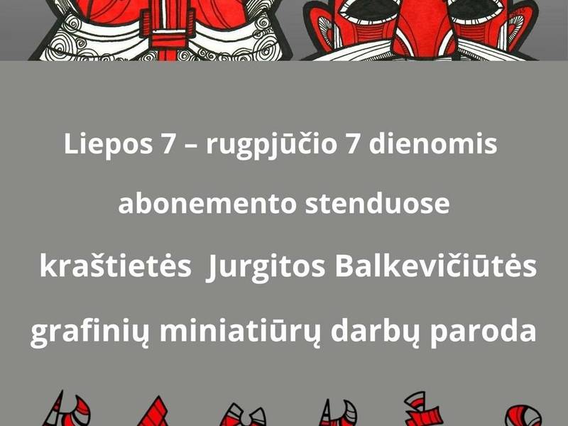 Jurgitos Balkevičiūtės grafinių miniatiūrų darbų paroda "Kaukės"