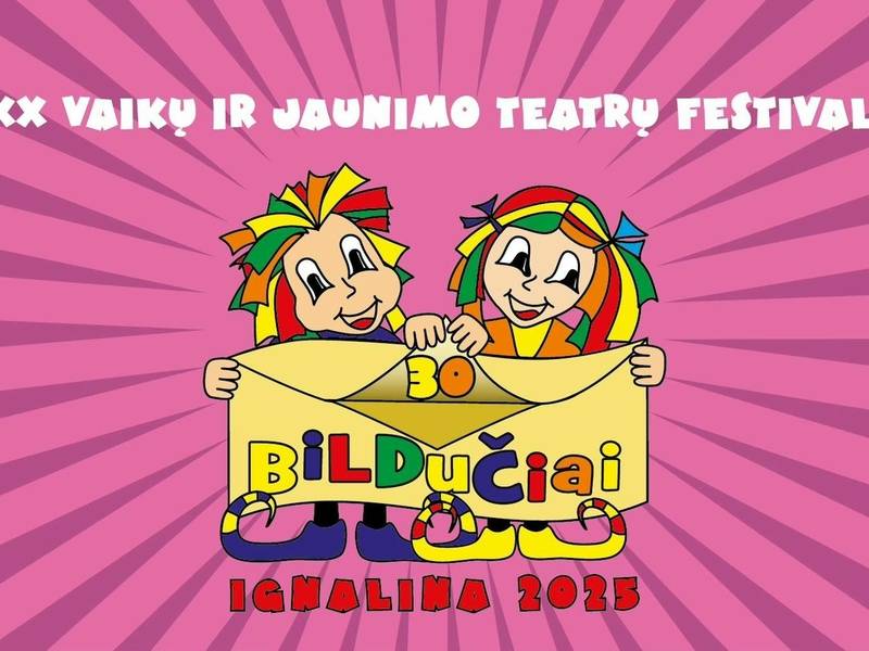 XXX  VAIKŲ IR JAUNIMO TEATRŲ FESTIVALIS "BILDUČIAI"