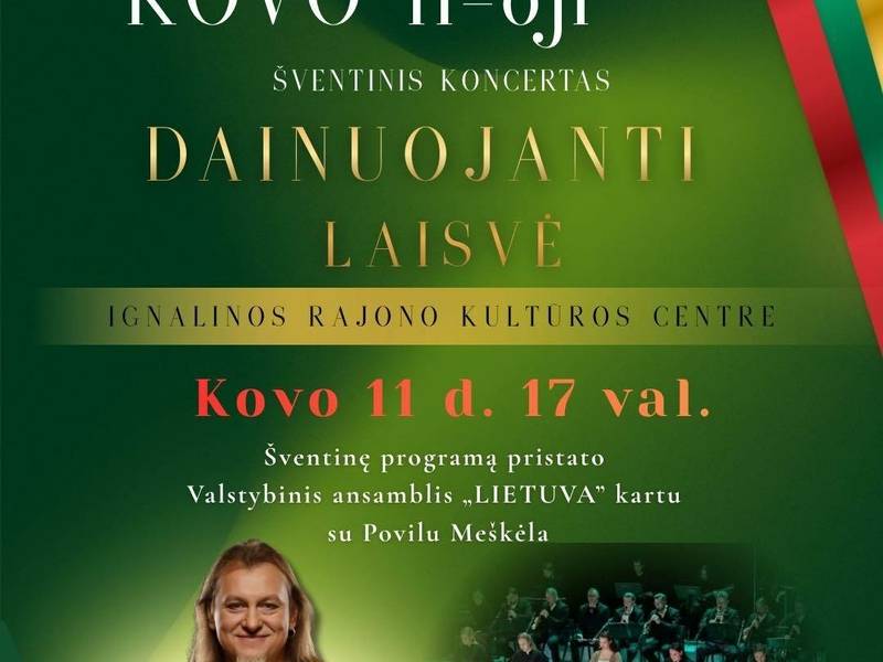 Kovo 11-osios minėjimo koncertas „Dainuojanti laisvė“