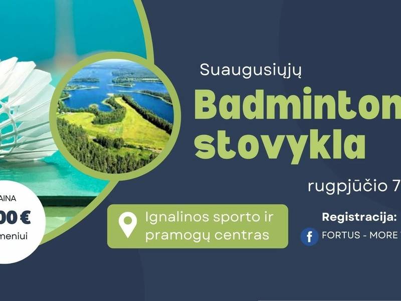 Suaugusiųjų badmintono stovyklą Ignalinoje