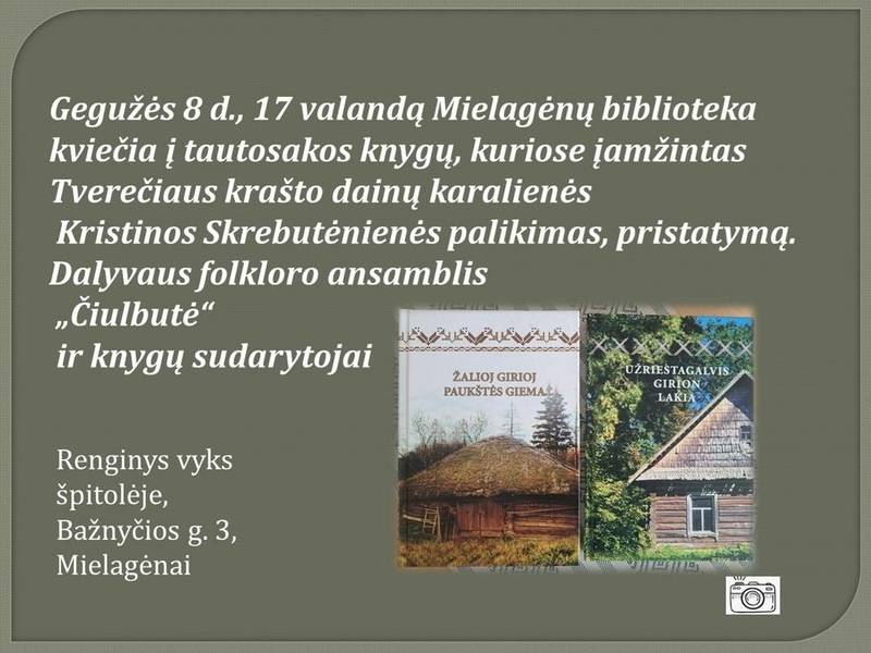 Tautosakos knygų, kuriose įamžintas Tverečiaus krašto dainų karalienės Kristinos Skrebutėnienės palikimas, pristatymas