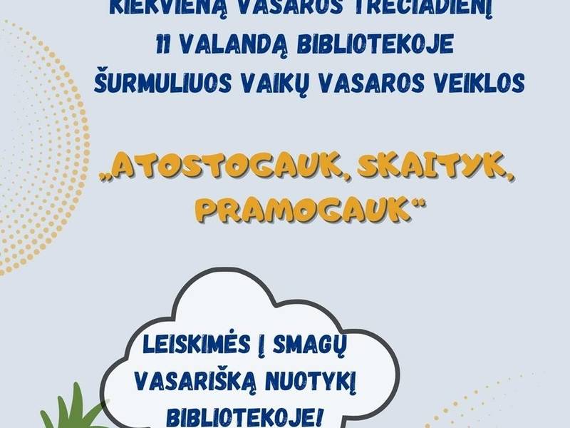 Kūrybinės veiklos vaikams „Atostogauk, skaityk, pramogauk“