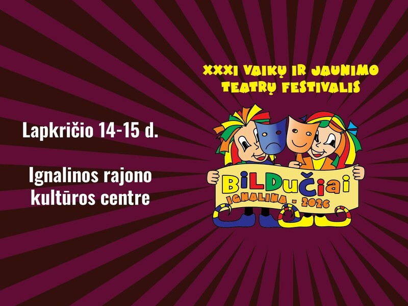 XXXI VAIKŲ IR JAUNIMO TEATRŲ FESTIVALIS BILDUČIAI