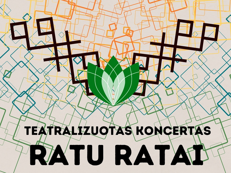 Teatralizuotas koncertas "RATU RATAI"