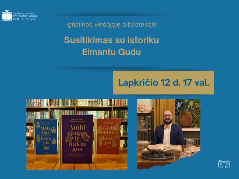 Susitikimas su istoriku Eimantu Gudu