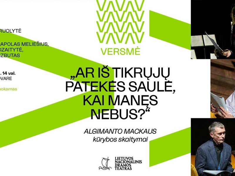Algimanto Mackaus kūrybos skaitymai „Ar iš tikrųjų patekės saulė, kai manęs nebus?“