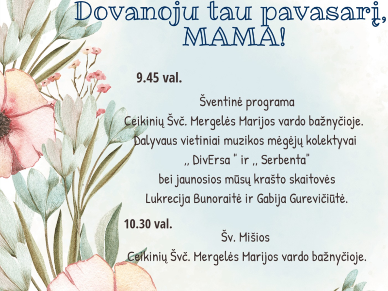 Motinos dienai skirta šventė Ceikiniuose „Dovanoju tau pavasarį, mama“