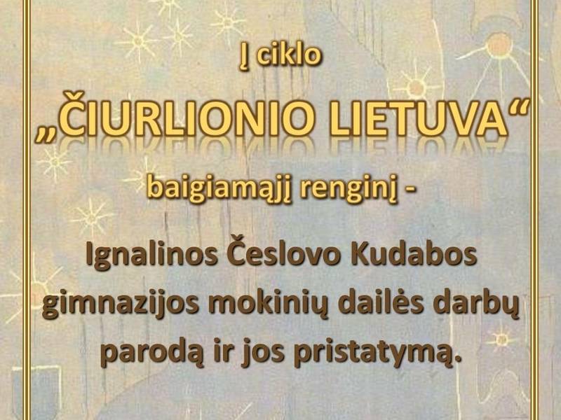 Ciklo "Čiurlionio Lietuva" baigiamasis renginys