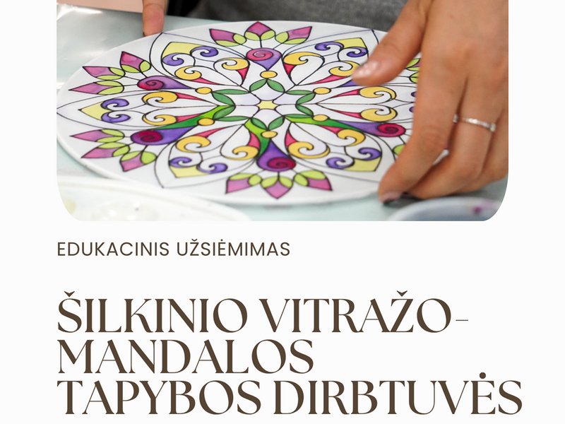 Šilkinio vitražo-mandalos tapybos dirbtuvės