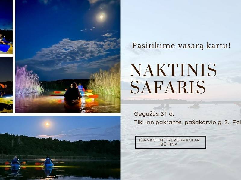 Naktinis safaris - sezono atidarymas