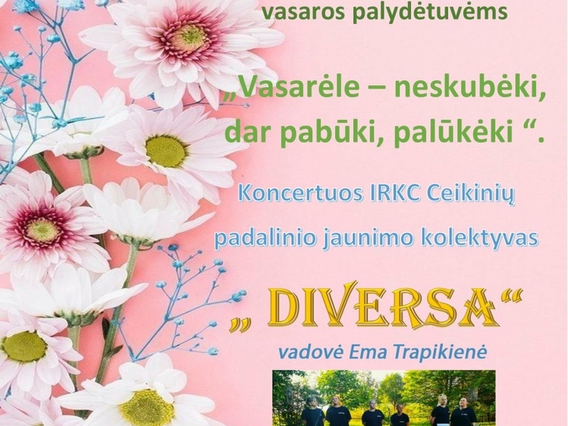 Didžiasalyje: “Vasarėle- neskubėki, dar pabūki, palūkėki“.